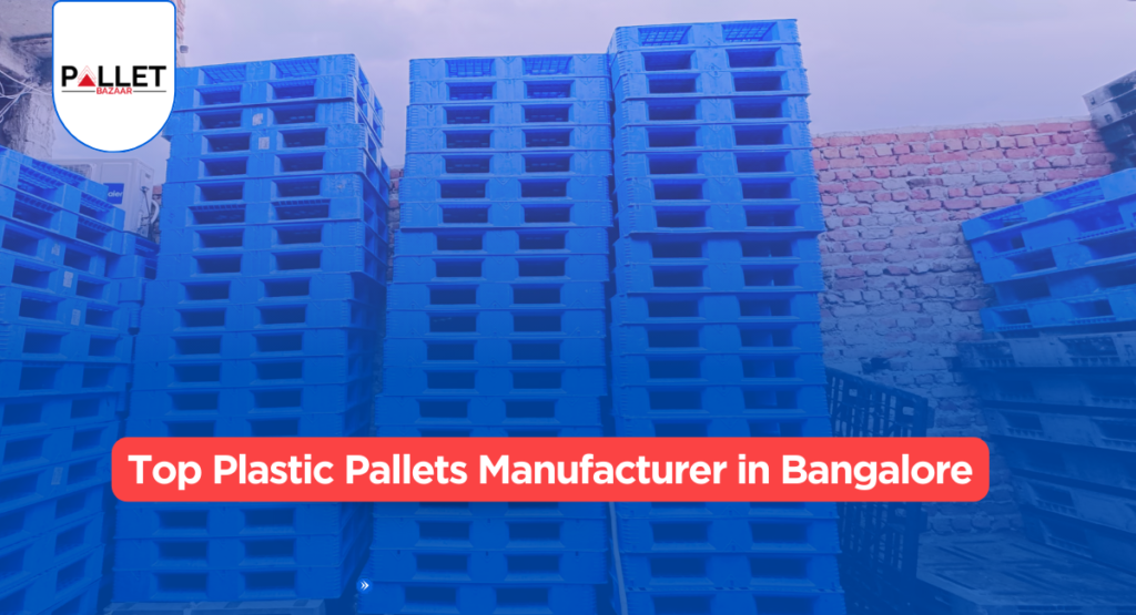 Top Plastic Pallets Manufacturer in Bangalore 2 Top Plastic Pallets Manufacturer in Bangalore